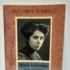 Libros de segunda mano: MARÍA LEJÁRRAGA UNA MUJER EN LA SOMBRA - ANTONINA RODRIGO. ED. VOSA (1994). LBC