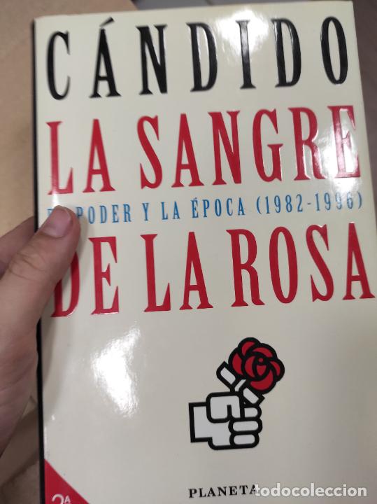 Libros de segunda mano: LA SANGRE DE LA ROSA - EL PODER Y LA EPOCA (1982 - 1996) - Candido - Foto 1
