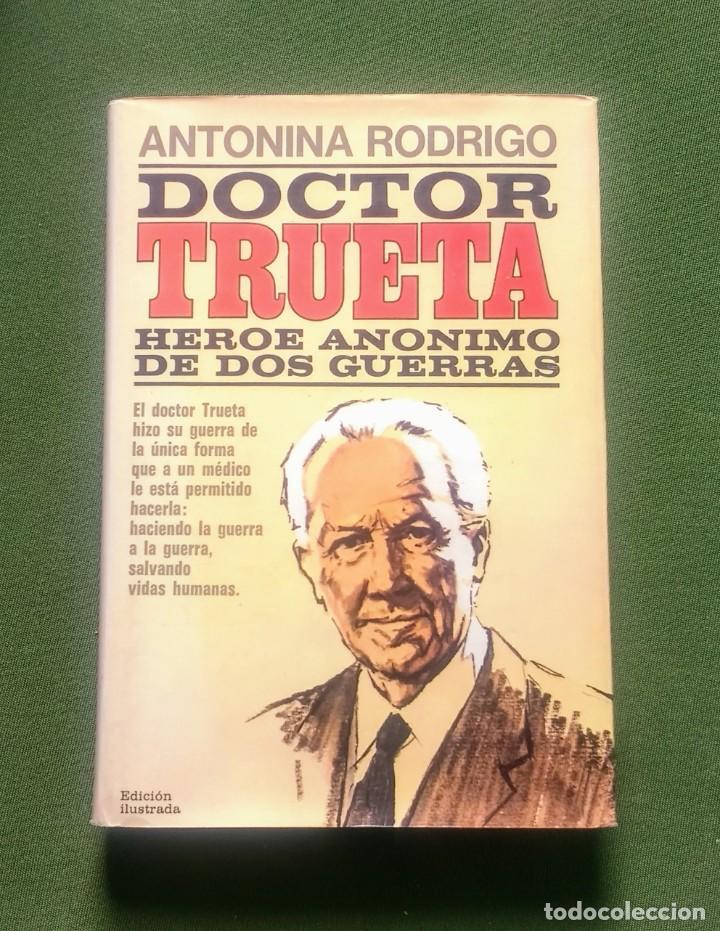 Libros de segunda mano: DOCTOR TRUETA. H&Eacute;ROE AN&Oacute;NIMO DE DOS GUERRAS - Foto 1