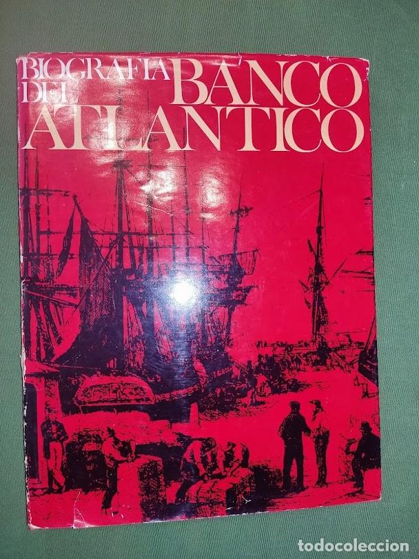 Libros de segunda mano: BIOGRAFIA DEL BANCO ATLANTICO