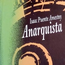Libros de segunda mano: ISAAC PUENTE, ANARQUISTA - IGNACIO C. SORIANO JIMÉNEZ