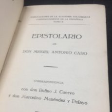 Libros de segunda mano: EPISTOLARIO. MIGUEL ANTONIO CARO, CORRESPONDENCIA CON RUFINO CUERVO Y MENENDEZ PELAYO. BOGOTÁ 1941