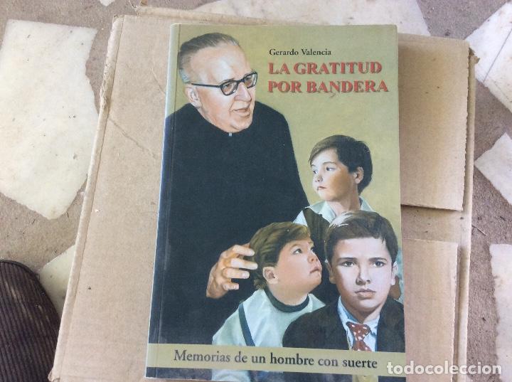 Gebrauchte B&uuml;cher: LA GRATITUD POR BANDERA MEMORIAS DE UN HOMBRE CON SUERTE Gerardo Valencia