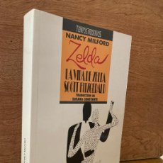 Libros de segunda mano: ZELDA (LA VIDA DE ZELDA SCOTT FITZGERALD) - NANCY MILFORD - EDICIONES B / TIEMPOS MODERNOS. Lote 336801253
