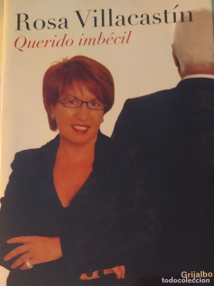 Libros de segunda mano: Rosa Villacast&iacute;n Querido imb&eacute;cil - Foto 1