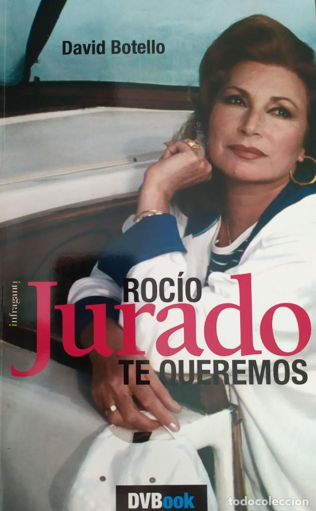Libros de segunda mano: Rocio Jurado Te Queremos David Botello DVBook Infranganti Incluye DVD La Historia De La Mas Grande