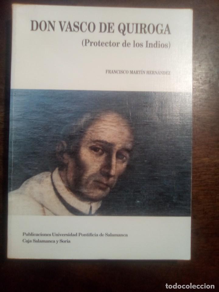 Libros de segunda mano: Francisco Mart&iacute;n Hern&aacute;ndez. DON VASCO DE QUIROGA. (PROTECTOR DE LOS INDIOS) - Foto 1