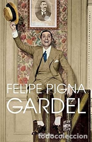 Libros de segunda mano: Gardel. Felipe Pigna - Foto 1
