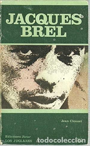 Libros de segunda mano: Jacques Brel. Jean Clouzet - Foto 1