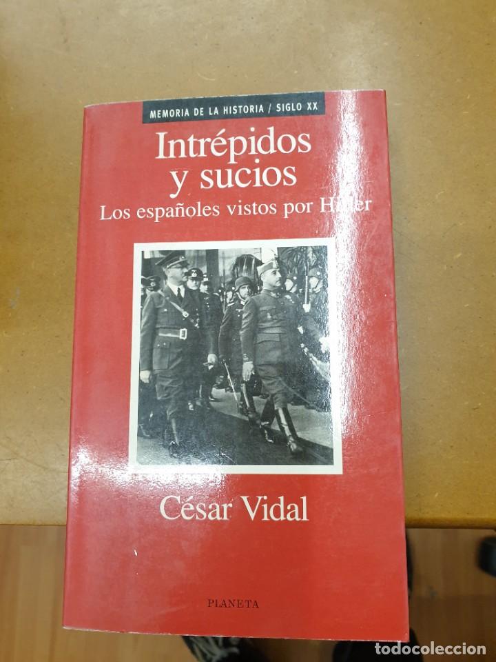 Libros de segunda mano: Intrepidos y sucios Cesar Vidal - Foto 1
