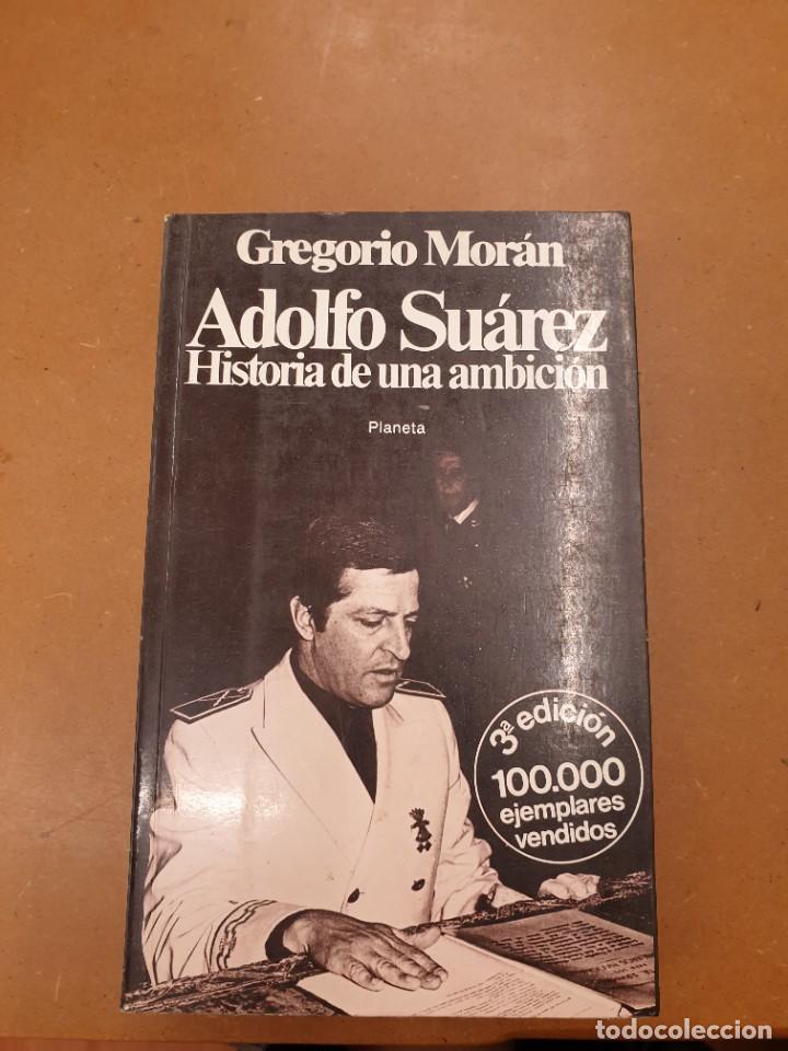 Libros de segunda mano: Adolfo Suarez por Gregorio Moran - Foto 1