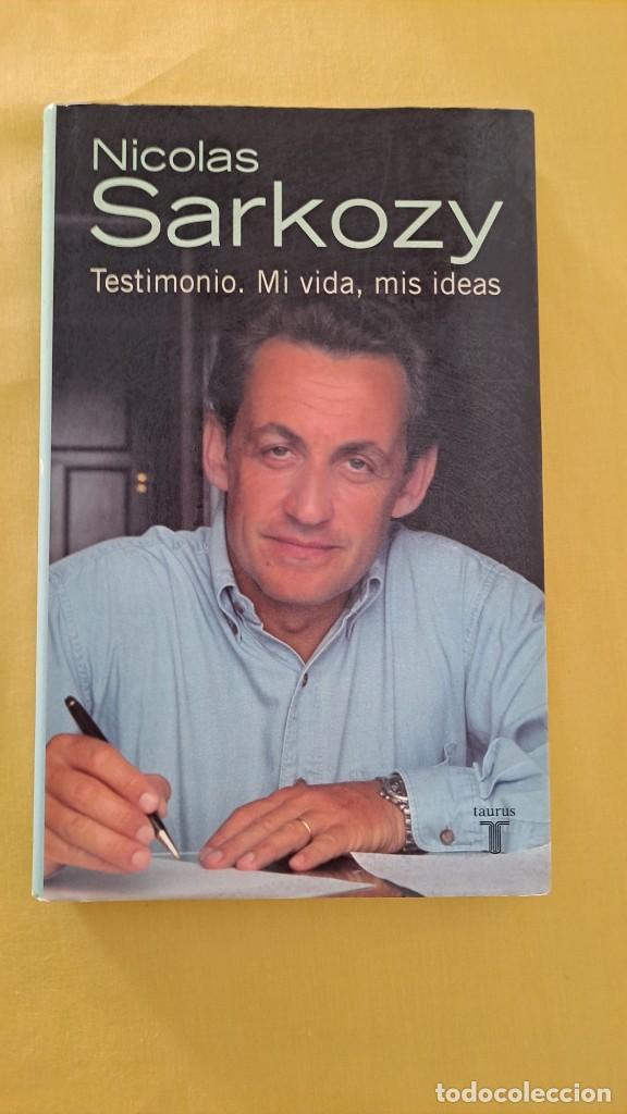 Libros de segunda mano: NICOLAS SARKOZY - TESTIMONIO. MI VIDA, MIS IDEAS - EDICIONES TAURUS 2007 - Foto 2