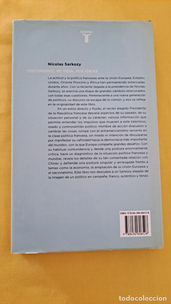 Libros de segunda mano: NICOLAS SARKOZY - TESTIMONIO. MI VIDA, MIS IDEAS - EDICIONES TAURUS 2007 - Foto 4