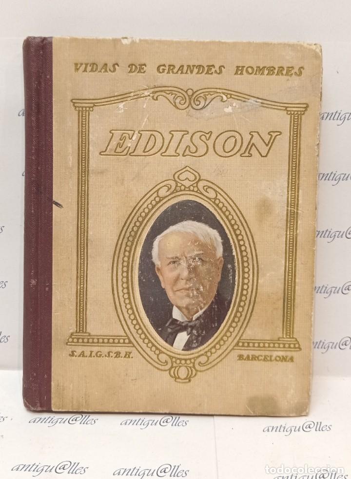 Libros de segunda mano: ANTIGUO LIBRO VIDAS DE GRANDES HOMBRES EDISON-M.MORALES-SEIX Y BARRAL HNOS.A&Ntilde;O 1942 BIOGRAFIA.