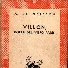 Libros de segunda mano: A. DE OBREGÓN : VILLON, POETA DEL VIEJO PARÍS (AUSTRAL ARGENTINA, 1954)