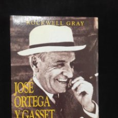 Libros de segunda mano: JOSE ORTEGA Y GASSET. ROCKWELL GRAY. ESPASA CALPE 1994. BIOGRAFÍA