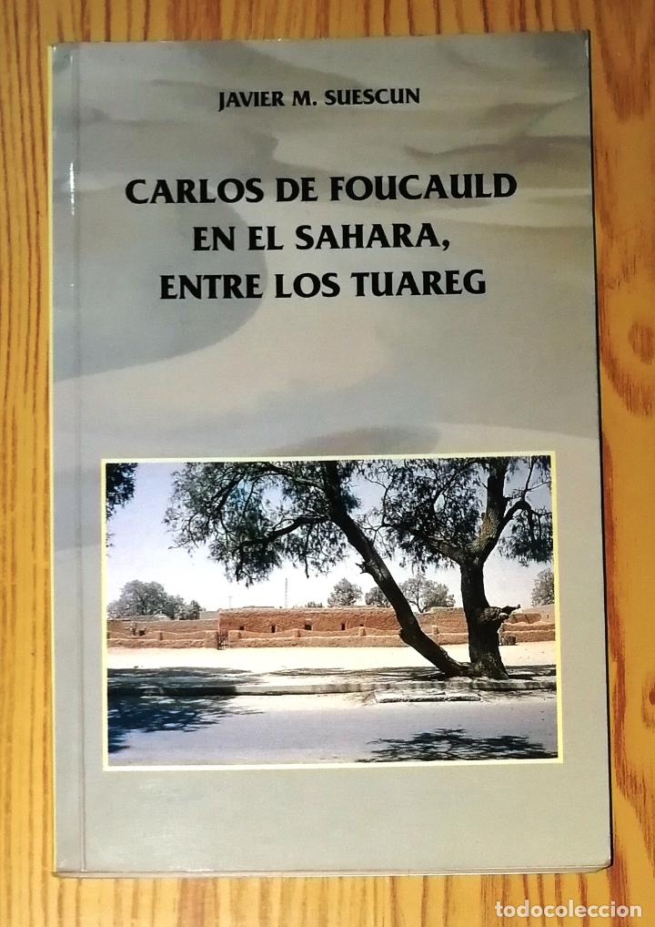 Libros de segunda mano: SUESCUN, Javier M. Carlos de Foucauld en el Sahara, entre los tuareg (Cristianismo y Sociedad ; 38)