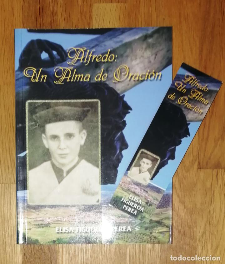 Gebrauchte B&uuml;cher: FIGUEROA PEREA, Elisa. Alfredo : Un alma de oraci&oacute;n. - Villanueva del Rey, C&oacute;rdoba, 2000