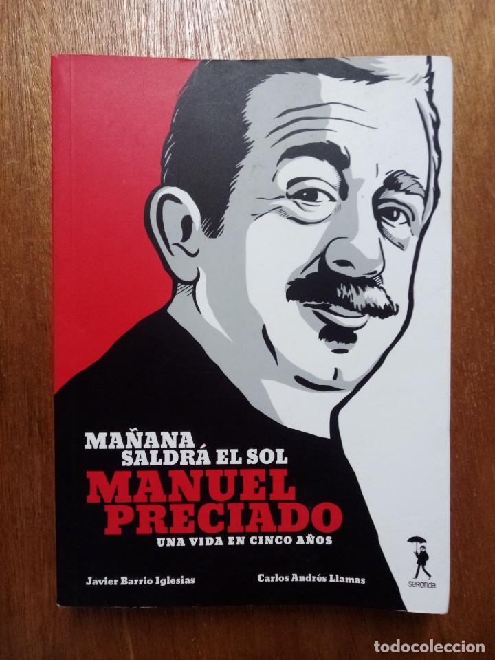 Libros de segunda mano: MA&Ntilde;ANA SALDRA EL SOL, MANUEL PRECIADO, UNA VIDA EN CINCO A&Ntilde;OS, JAVIER BARRIO IGLESIAS, SERONDA, 2011