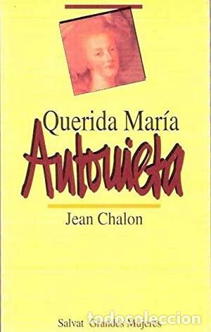 Libros de segunda mano: Querida Mar&iacute;a Antonieta. Jean Chalon - Foto 1