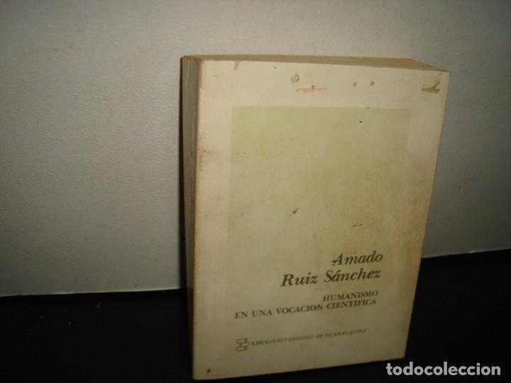 Libri di seconda mano: 13- AMADO RUIZ S&Aacute;NCHEZ (1919-1984) HUMANISTA EN UNA VOCACI&Oacute;N CIENT&Iacute;FICA - 1985