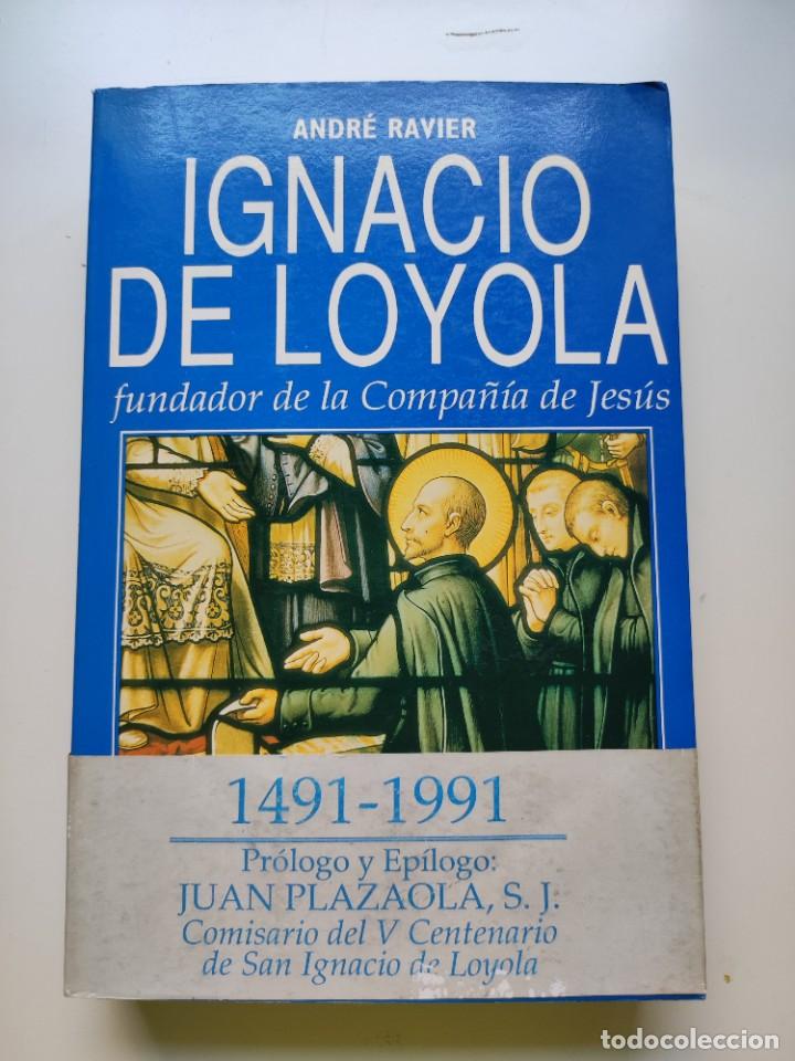 Libros de segunda mano: Ignacio de Loyola. Andr&eacute; Ravier - Foto 1