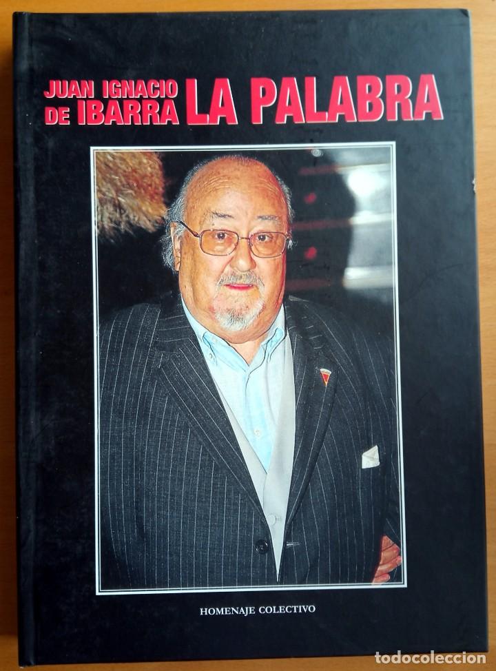 Libros de segunda mano: Juan Ignacio de Ibarra LA PALABRA - Foto 1