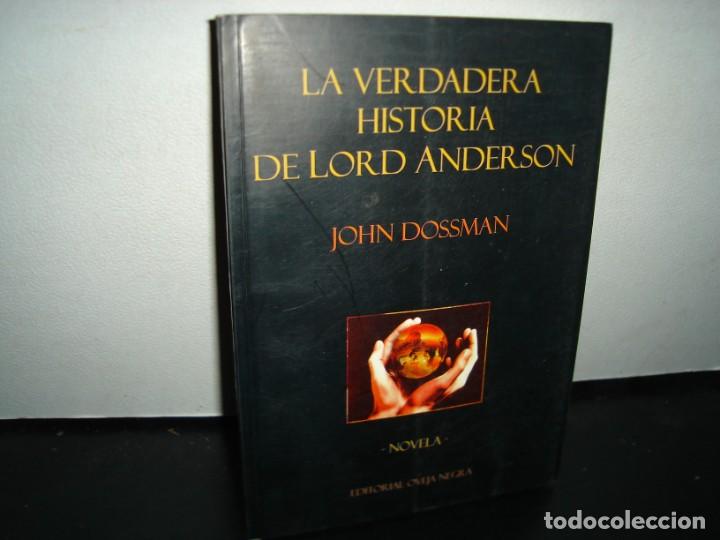 Livres d'occasion: 18- la verdadera historia de Lord Anderson - John Dossman