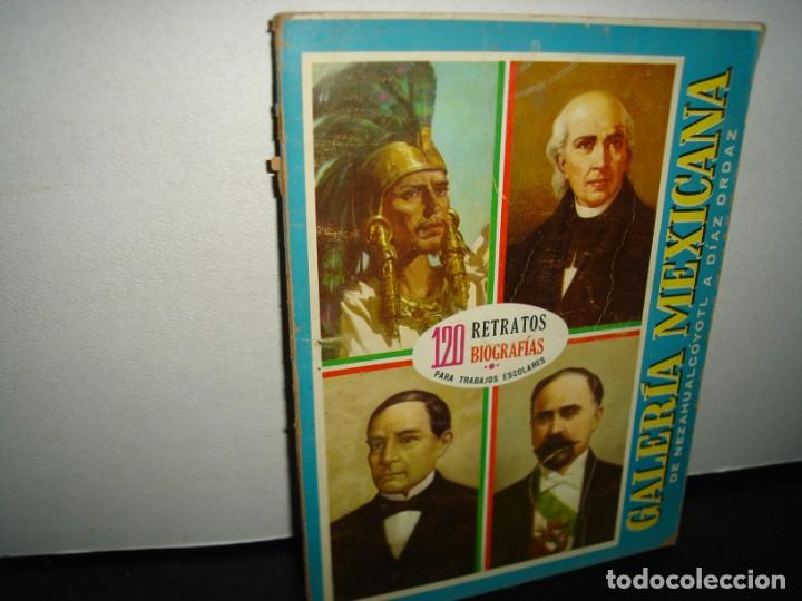 Libri di seconda mano: 20- GALER&Iacute;A MEXICANA. LA HISTORIA PATRIA A TRAV&Eacute;S DE SUS FIGURAS M&Aacute;S SOBRESALIENTES