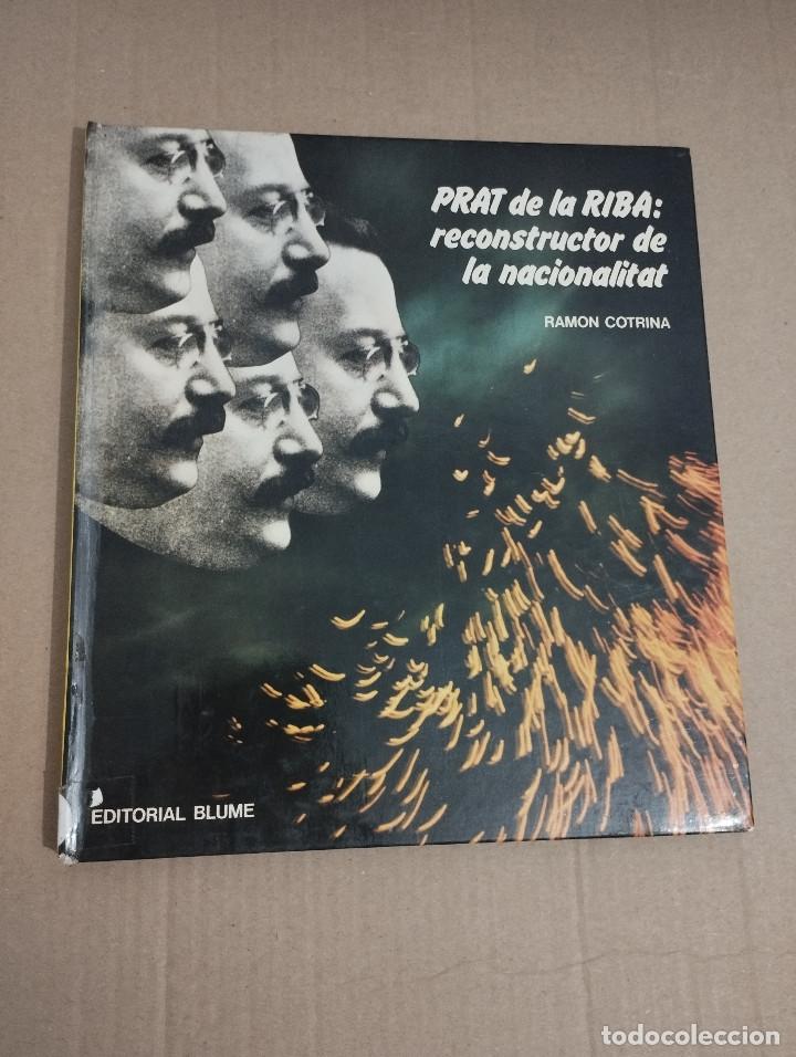 Libros de segunda mano: PRAT DE LA RIBA: RECONSTRUCTOR DE LA NACIONALITAT (RAMON COTRINA) - Foto 1