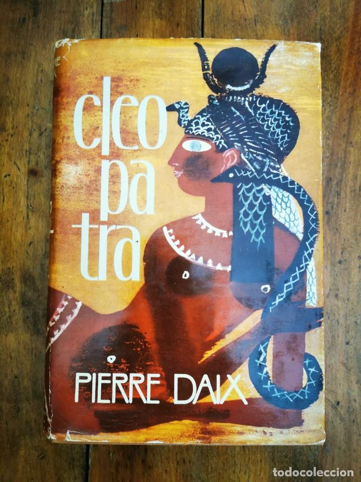Libros de segunda mano: DAIX, Pierre. Cleopatra - Foto 1