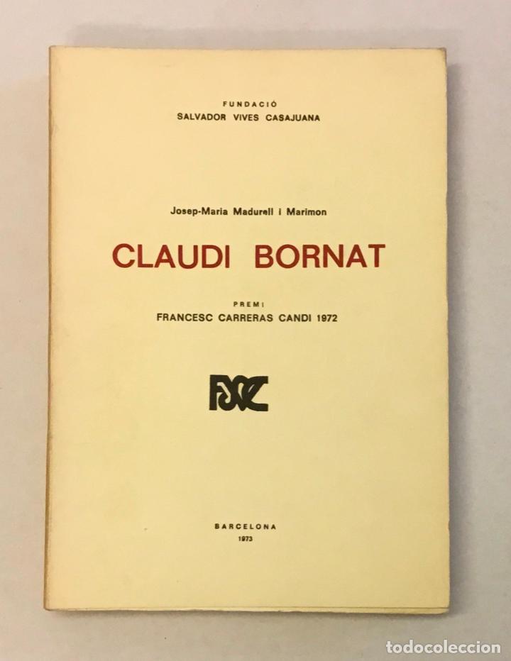 Livres d'occasion: CLAUDI BORNAT. - MADURELL I MARIMON, Josep-Maria.