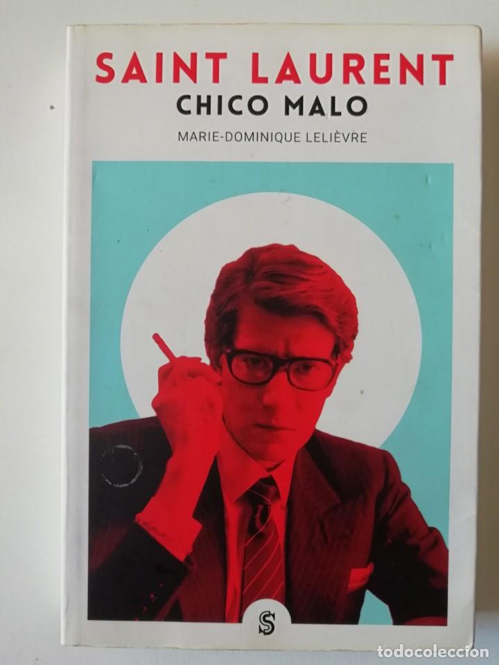 Libros de segunda mano: SAINT-LAURENT. CHICO MALO - MARIE-DOMINIQUE LELI&Egrave;VRE - ED. SUPERFLUA 2018