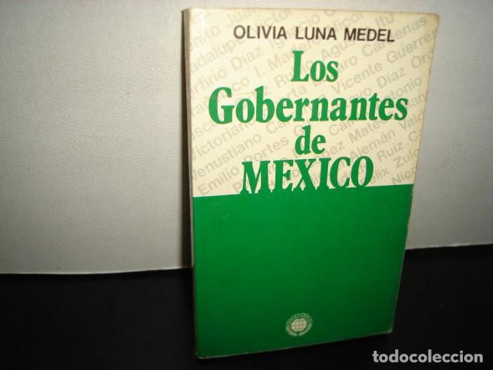 Libri di seconda mano: 28- LOS GOBERNANTES DE M&Eacute;XICO - OLIVIA LUNA MEDEL - PRIMERA EDICI&Oacute;N, AGOSTO DE 1988