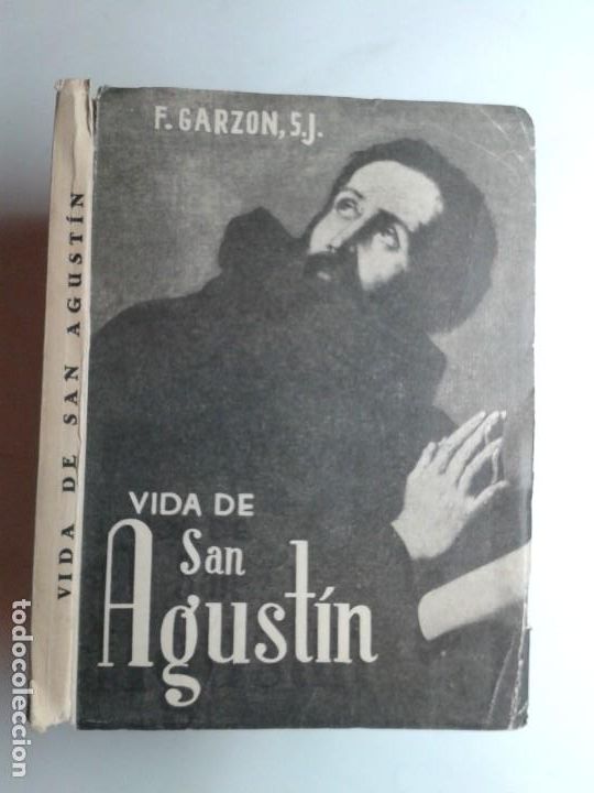 Libros de segunda mano: VIDA DE SAN AGUST&Iacute;N OBISPO DE HIPONA Y DOCTOR DE LA IGLESIA 1953 F. GARZ&Oacute;N 5&ordf; EDICI&Oacute;N APOSTOLADO