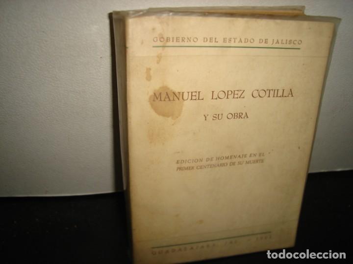 Gebrauchte B&uuml;cher: 171- Manuel L&oacute;pez Cotilla Y Su Obra - Gobierno Del Estado De Jalisco 1961