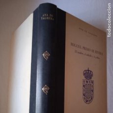 Livros em segunda mão: MIGUEL PRIMO DE RIVERA. EL HOMBRE, EL SOLDADO Y EL POLÍTICO. ANA DE SAGRERA. JEREZ, 1973.. Lote 355405975