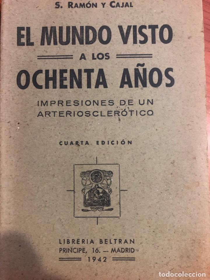 Libros de segunda mano: S.RAMON Y CAJAL EL MUDO VISTO A LOS OCHENTA A&Ntilde;OS 1942