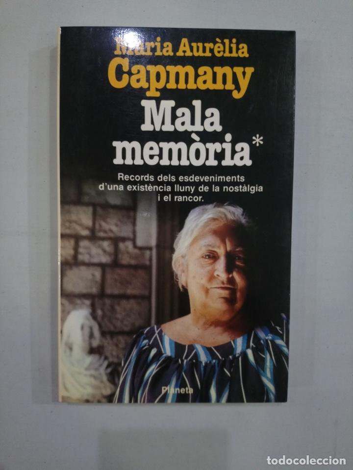 Libros de segunda mano: Maria Aur&egrave;lia Capmany - Mala mem&ograve;ria - Foto 1
