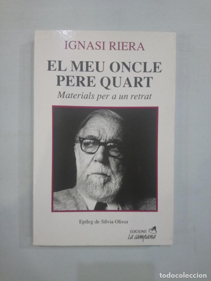 Libros de segunda mano: Ignasi Riera - El meu oncle Pere Quart - Foto 1