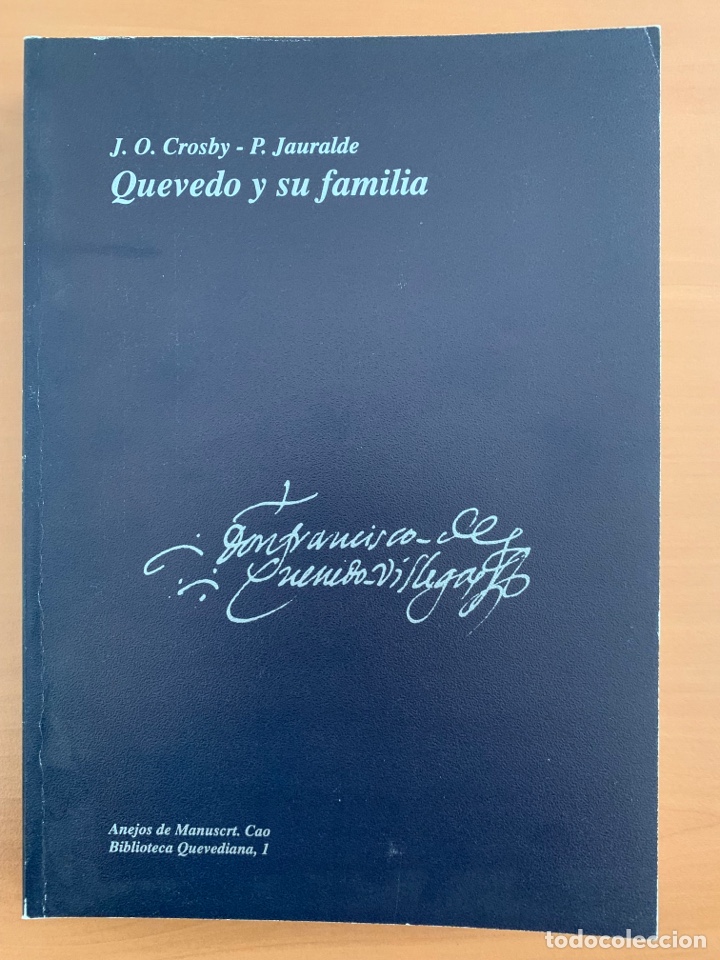 Libros de segunda mano: J. O. Crosby y P. Jauralde: Quevedo y su familia