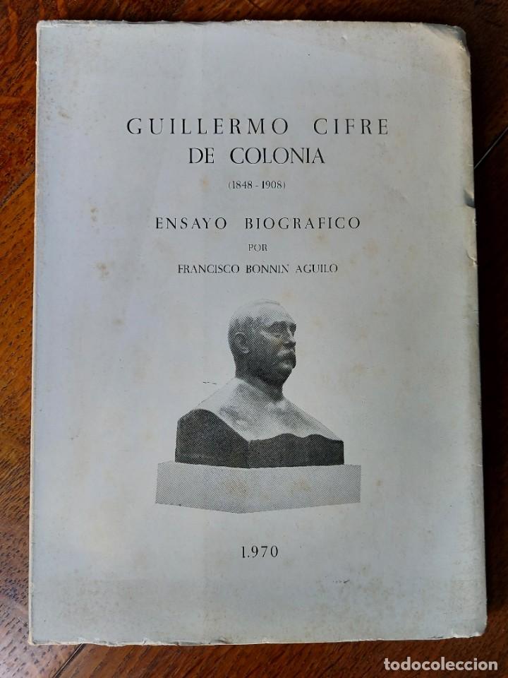 Second hand books: Guillermo Cifre de Colonia. 1848-1908. Ensayo biogr&aacute;fico por F. Bonnin Aguil&oacute;.Palma de Mallorca 1970