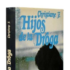 Livros em segunda mão: HIJOS DE LA DROGA - CHRISTIANE F.. Lote 361240710