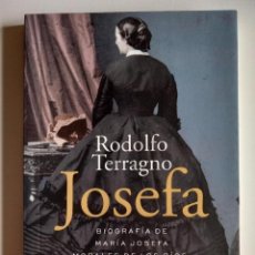 Libros de segunda mano: JOSEFA. BIOGRAFÍA DE MARIA JOSEFA MORALES DE LOS RÍOS, LA AMIGA SECRETA DE SAN MARTÍN. TERRAGNO, R.. Lote 362352220