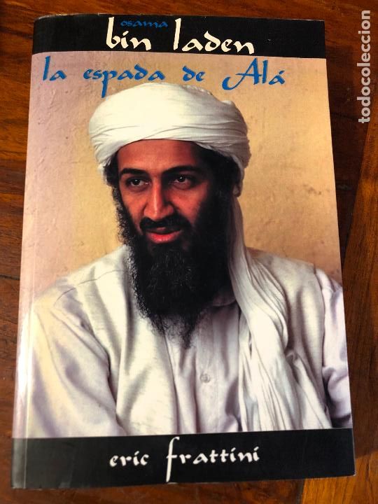 Libros de segunda mano: OSAMA BIN LADEN, LA ESPADA DE AL&Aacute;. ERIC FRATTINI. LA ESFERA DE LOS LIBROS 2001 - Foto 1