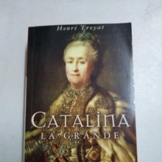 Libros de segunda mano: CATALINA LA GRANDE - HENRI TROYAT. Lote 363296205