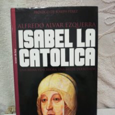 Libros de segunda mano: ALFREDO ALVAR EZQUERRA - ISABEL LA CATÓLICA - TEMAS DE HOY 2002. Lote 363310045
