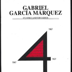 Libros de segunda mano: CUATRO ANIVERSARIOS GABRIEL GARCÍA MÁRQUEZ. Lote 364264806