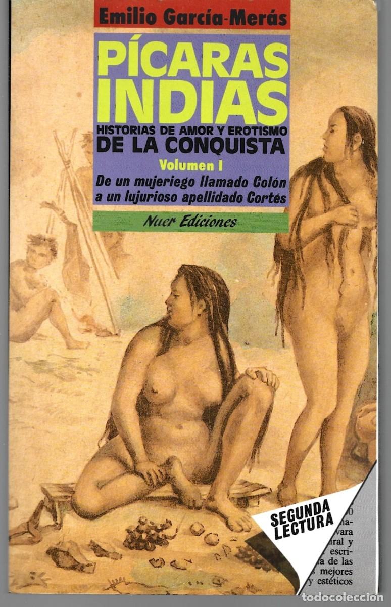 Libros de segunda mano: Emilio GARC&Iacute;A-MER&Aacute;S : P&iacute;caras indias (Historias de amor y erotismo de la Conquista). Vol. 1. 1983