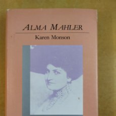 Libros de segunda mano: ALMA MAHLER / KAREN MONSON / 1988. EDHASA. Lote 365944186